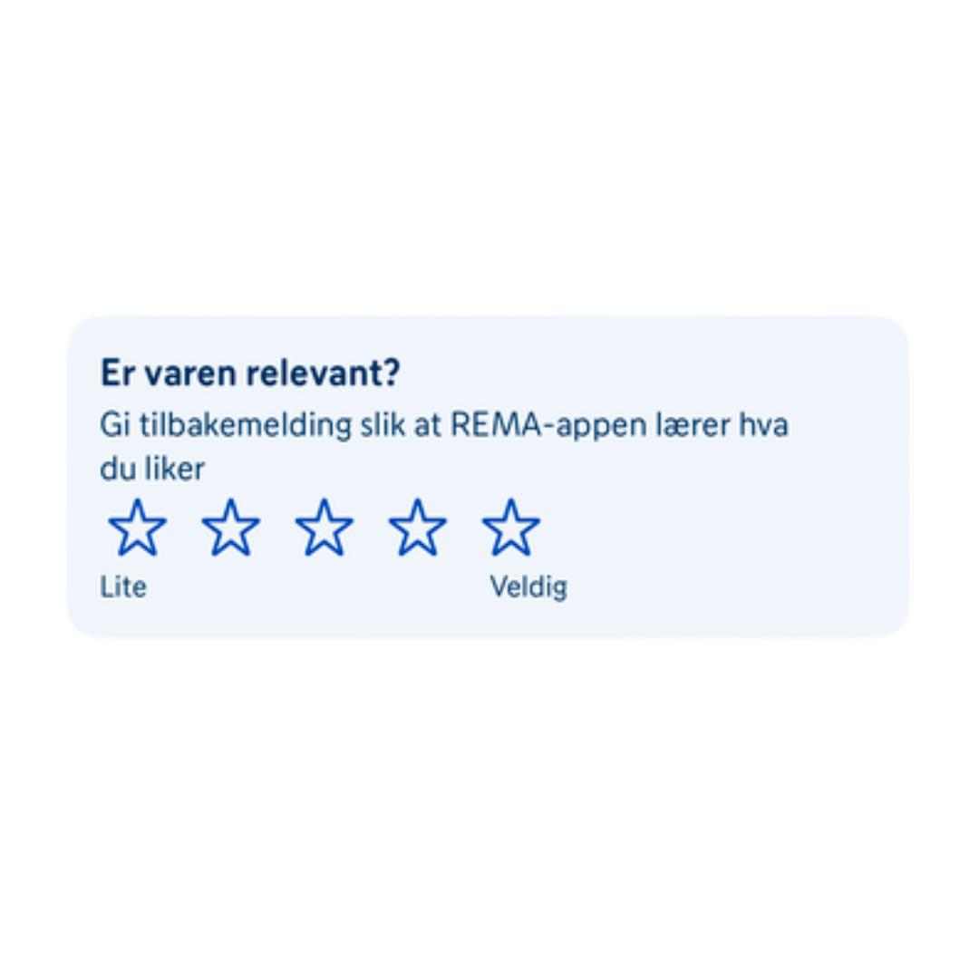 Er varen relevant? Gi tilbake melding slik at REMA-appen lærer hva du liker fra 1 stjerne "lite" til 5 stjerner "veldig"